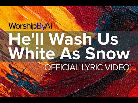 He Will Wash Us White As Snow